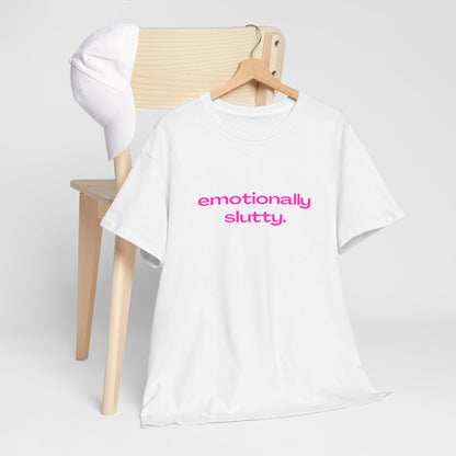 'EMOTIONALLY SLUTTY' CLASSIC TEE