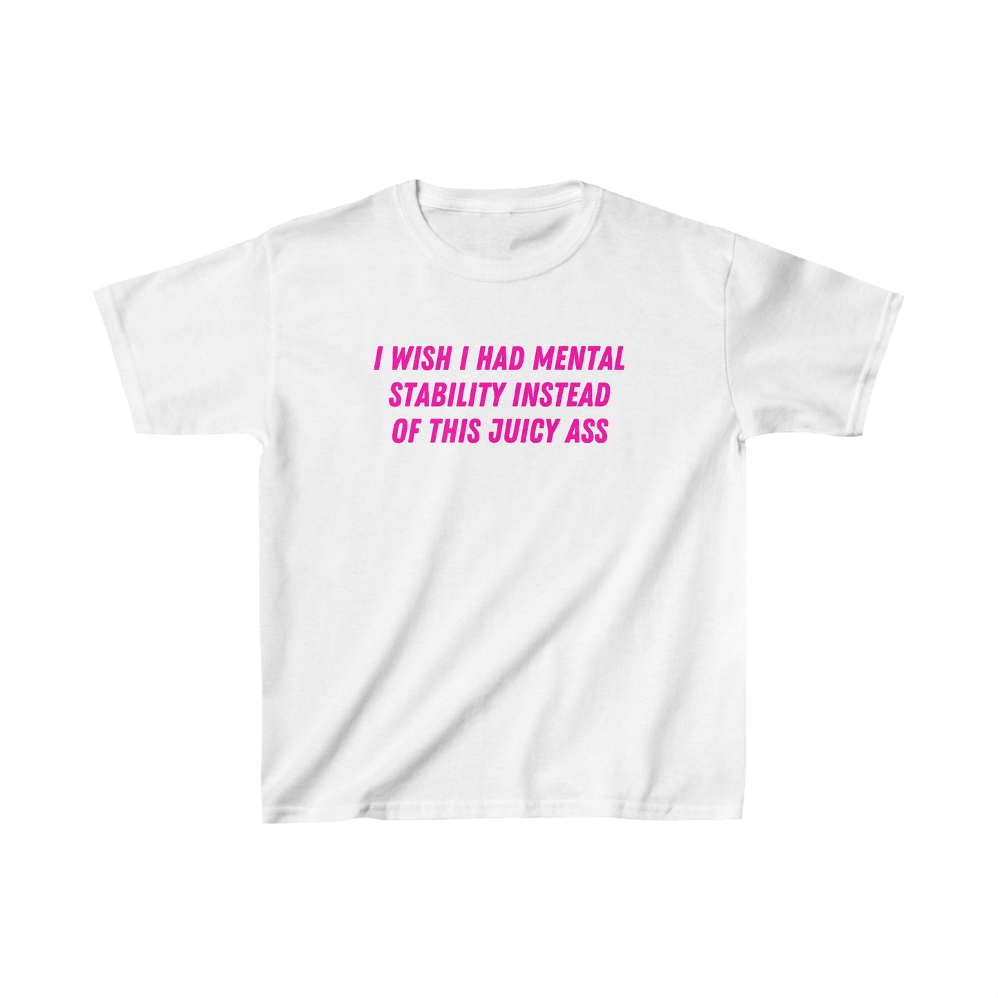 'I WISH I HAD MENTAL STABILITY' BABY TEE