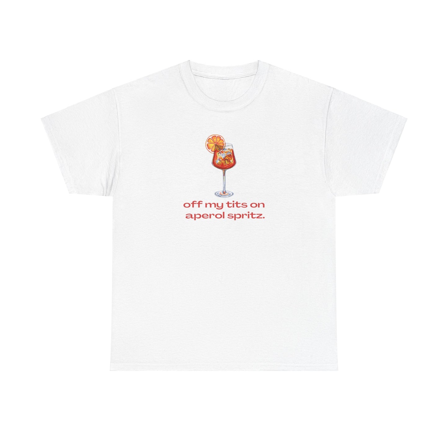 'OFF MY TITS ON APEROL SPRITZ' CLASSIC TEE