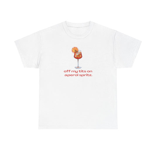 'OFF MY TITS ON APEROL SPRITZ' CLASSIC TEE