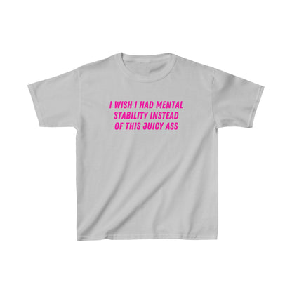 'I WISH I HAD MENTAL STABILITY' BABY TEE