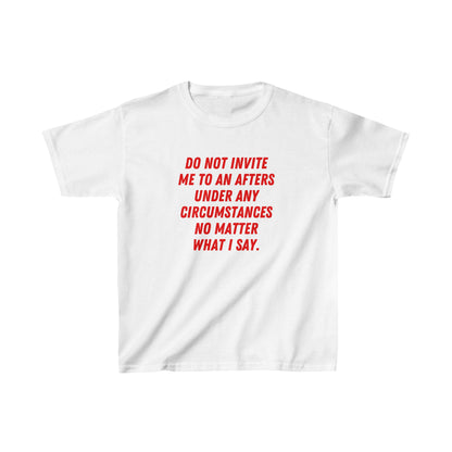 'DO NOT INVITE ME TO AN AFTERS' BABY TEE