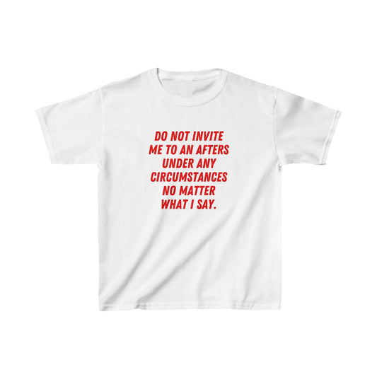 'DO NOT INVITE ME TO AN AFTERS' BABY TEE