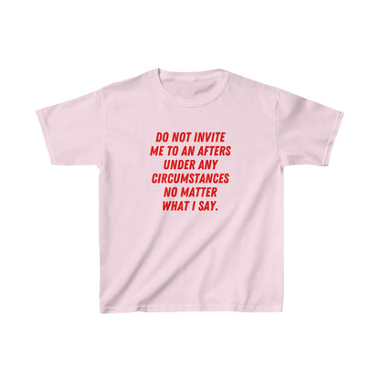 'DO NOT INVITE ME TO AN AFTERS' BABY TEE