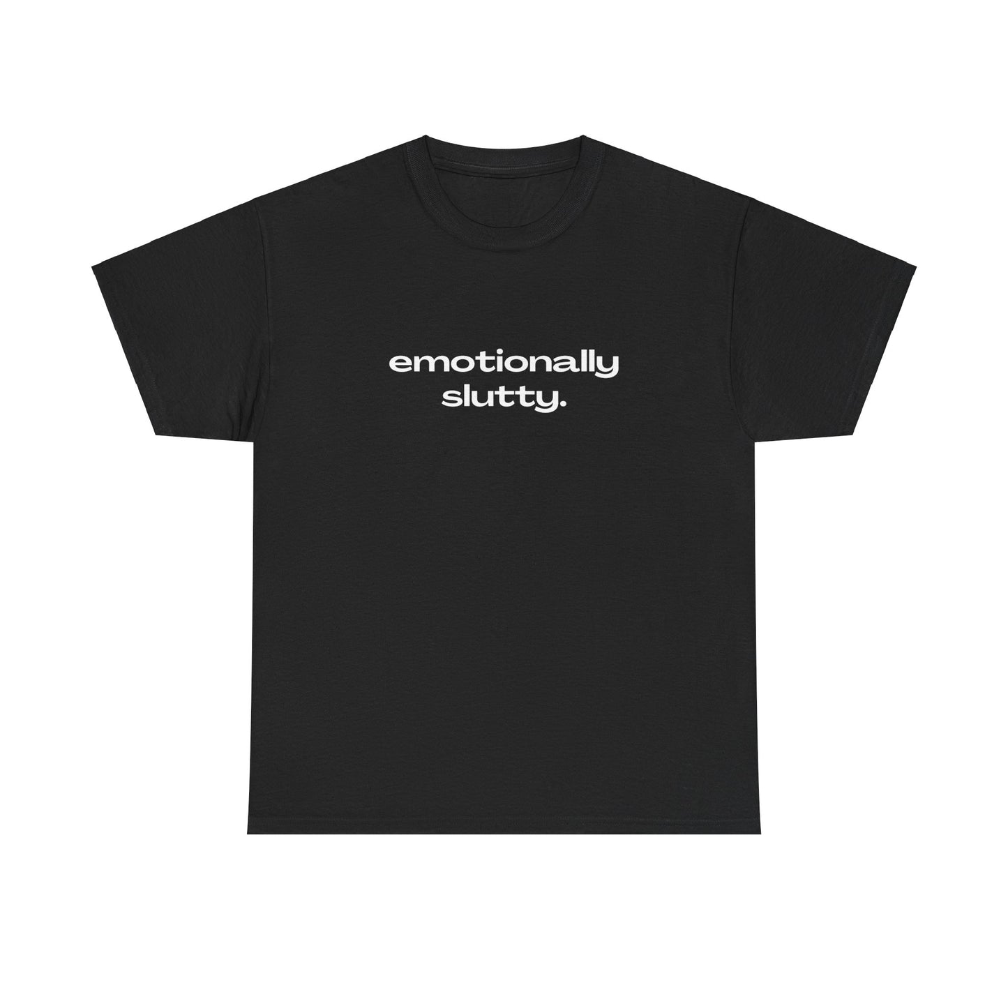 'EMOTIONALLY SLUTTY' CLASSIC TEE