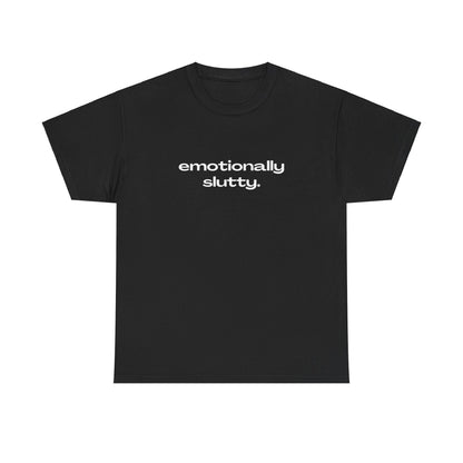 'EMOTIONALLY SLUTTY' CLASSIC TEE