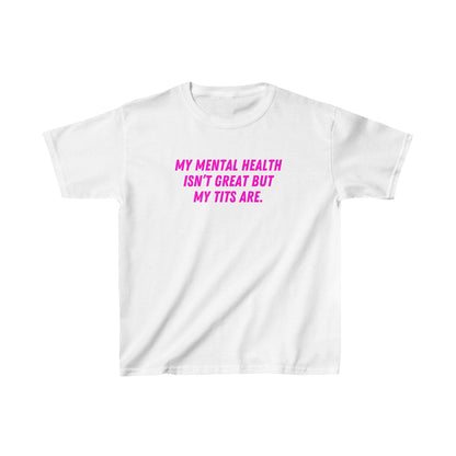 'MY MENTAL HEALTH ISN'T GREAT BUT MY TITS ARE' Baby Tee