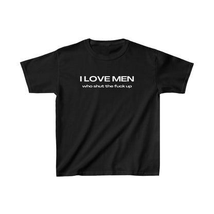 'I LOVE MEN WHO SHUT THE FUCK UP' BABY TEE