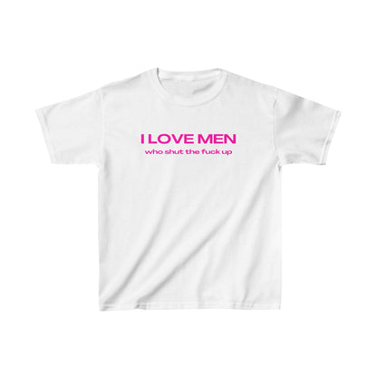 'I LOVE MEN WHO SHUT THE FUCK UP' BABY TEE