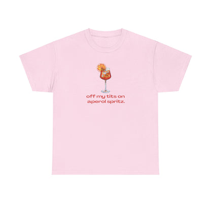 'OFF MY TITS ON APEROL SPRITZ' CLASSIC TEE