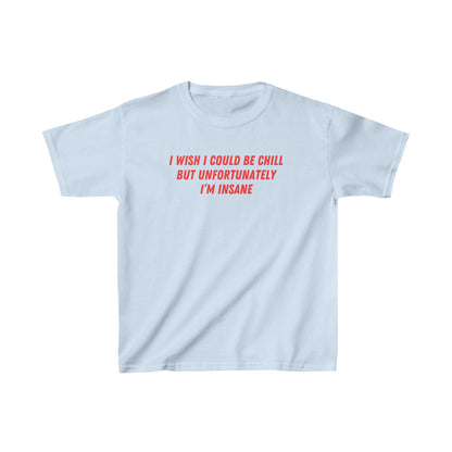 'I WISH I COULD BE CHILL' BABY TEE