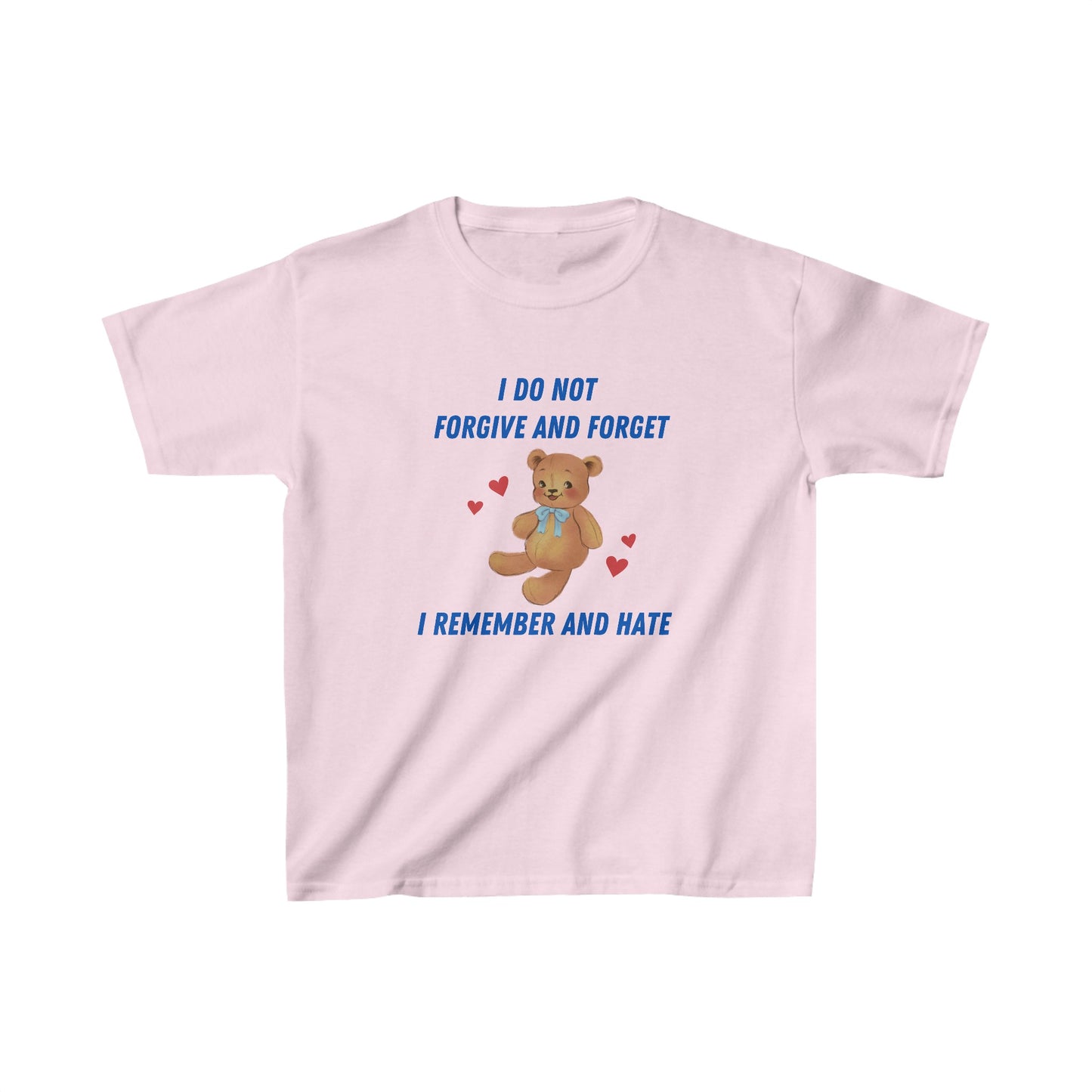 'I DO NOT FORGIVE AND FORGET' BABY TEE