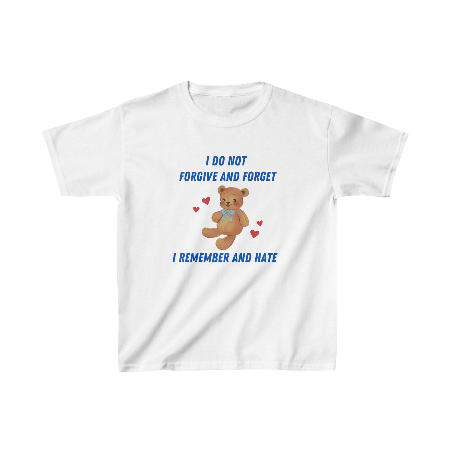 'I DO NOT FORGIVE AND FORGET' BABY TEE