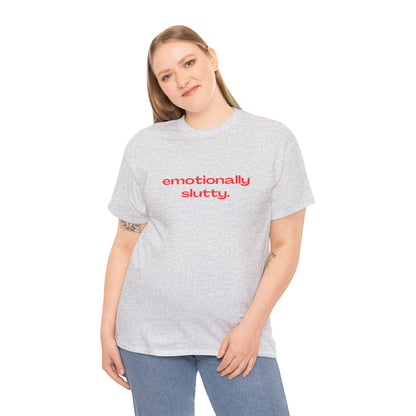 'EMOTIONALLY SLUTTY' CLASSIC TEE