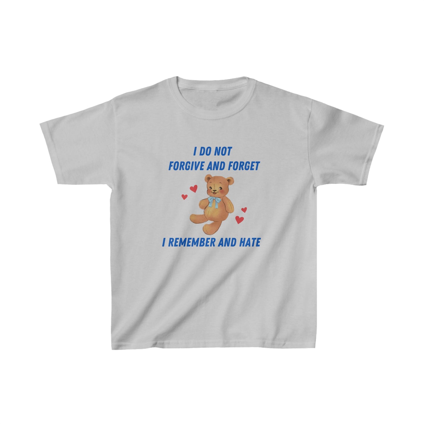 'I DO NOT FORGIVE AND FORGET' BABY TEE